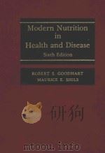 MODERN NUTRITION IN HEALTH AND DISEASE SIXTH EDITION   1980  PDF电子版封面  0812106458   