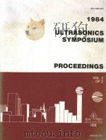 IEEE 1984 ULTRASONICS SYMPOSIUM PROCEEDINGS VOL.2   1984  PDF电子版封面  00905607  B.R.MCAVOY 