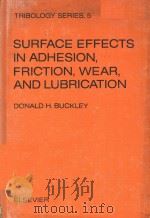 SURFACE EFFECTS IN ADHESION FRICTION WEAR AND LUBRICATION（1981 PDF版）
