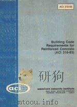BUILDING CODE REQUIREMENTS FOR REINFORCED CONCRETE（ACI 318-83）   1985  PDF电子版封面     