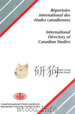 REPERTOIRE INTERNATIONAL DES ETUDES CANADIENNES INTERATIONAL DIRECTORY OF CANADIAN STUDIER（1992 PDF版）