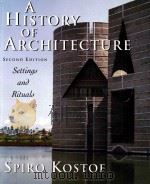 A history of architecture settings and rituals   1995  PDF电子版封面  0195083792  Spiro Kostof;Greg Castillo 