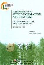 An important part of wood formation mechanism secondary xylem development (I) coniferous tree     PDF电子版封面    Sici Yin 