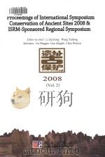 Proceedings of International Symposium Conservation of Ancient Sites 2008 & ISRM-Sponsored Regional     PDF电子版封面    International Symposium on Con 