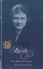 LUCILE:THE FIRST FIFTY YEARS   1994  PDF电子版封面  096144438X   