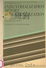 INDUSTRIALIZATION BEFORE INDUSTRIALIZATION:RURAL INDUSTRY IN THE GENESIS OF CAPITALISM   1981  PDF电子版封面  0521282284  PETER KRIEDTE，HANS MEDICK，JURG 