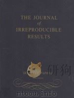 THE JOURNAL OF IRREPRODUCIBLE RESULTS  THIRD EDITION   1986  PDF电子版封面  0930376420   