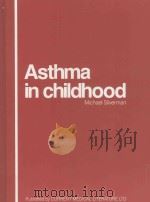 ASTHMA IN CHILDHOOD   1985  PDF电子版封面  1850090017   