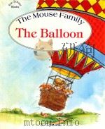 THE MOUSE FAMILY THE BALLOON   1990  PDF电子版封面  0861126262  HILARY LAZELL，PAMELA STOREY 