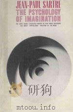 THE PSYCHOLOGY OF IMAGINATION   1972  PDF电子版封面  080650305X  JEAN-PAUL SARTRE 