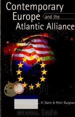 CONTEMPORARY EUROPE AND THE ATLANTIC ALLIANCE:A POLITICAL HISTORY   1998  PDF电子版封面  063120590X  L.H.GANN，PETER DUIGNAN 
