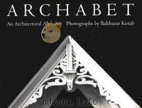 Archabet  an architectural alphabet  photographs（1992 PDF版）