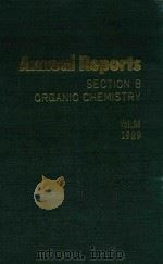 ANNUAL REPORTS ON THE PROGRESS OF CHEMISTRY VOLUME 86，1989 SECTION B ORGANIC CHEMISTRY（1991 PDF版）