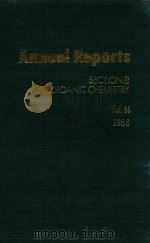 ANNUAL REPORTS ON THE PROGRESS OF CHEMISTRY VOLUME 85，1988 SECTION B ORGANIC CHEMISTRY   1989  PDF电子版封面  0851862012   
