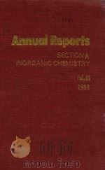 ANNUAL REPORTS ON THE PROGRESS OF CHEMISTRY VOLUME 85，1988 SECTION A ORGANIC CHEMISTRY   1989  PDF电子版封面  0951862004   