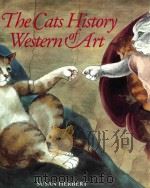 THE CATS HISTORY WESTERN OF ART   1994  PDF电子版封面  0821220853  SUSAN HERBERT 