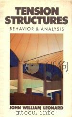 Tension structures : behavior and analysis   1988  PDF电子版封面  0070372268  John W.Leonard 