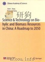 SCIENCE & TECHNOLOGY ON BIO-HYLIC AND BIOMASS RESOURCES IN CHINA:A ROADMAP TO 2050     PDF电子版封面  7030256393   