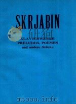 AUSGEWAHLTE KLAVIERWERKE=斯克里亚宾钢琴曲集   1967  PDF电子版封面    ALEXANDER SKRJABIN 