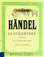 KLAVIERWERKE BAND 3 SUITEN UND ANDERE KLAVIERSTUCKE=亨德尔：钢琴作品集第三卷     PDF电子版封面    HANDEL 