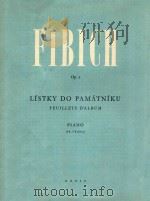 ZDENEK FIBICH OP.2 LISTKY DO PAMATNIKU     PDF电子版封面    FR.VRANA 