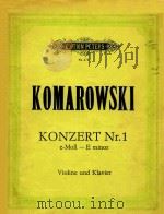 KONZERT NR.1 E-MOLL-E MINOR VIOLINE UND KLAVIER=第一小提琴协奏曲     PDF电子版封面    KOMAROWSKI 