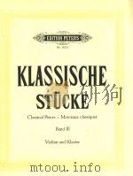 CLASSICAL PIECES-MORCEAUX CLASSIQUES BAND 3 VILINE UND KLAVIER=古典曲集第三册（ PDF版）