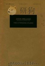 TOW SYMPHONIC STUDIES   1971  PDF电子版封面    JOHN IRELAND 