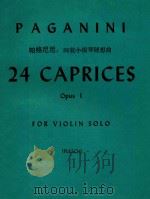 24 CAPRICES OPUS 1=帕格尼尼：24首小提琴随想曲     PDF电子版封面    PAGANINI 