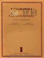 VALSE-SCHERZO     PDF电子版封面    TSCHAIKOWSKY 