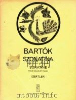 SZONATINA HEGEDURE ES ZONGORARA=巴托克：小奏鸣曲     PDF电子版封面    BARTOK 