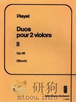 DUOS POUR 2 VIOLONS 2 OP.8=二重奏曲     PDF电子版封面    IGNAZ PLEYEL 