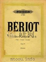 VIOLIN-KONZERT NR.6 A DUE-A MAJOR-LA MAJEUR OPUS70=小提琴协奏曲第6号作品70     PDF电子版封面    BERIOT 