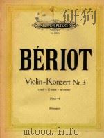 VIOLIN-KONZERT NR.3 E MOLL-E MINOR- MI MINEUR OPUS 44=小提琴协奏曲第3号作品44     PDF电子版封面    BERIOT 