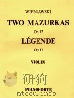 TWO MAZURKAS OP.12 LEGENDE OP.17=维尼奥夫斯基马祖卡二首传奇曲   8  PDF电子版封面    WIENIAWSKI 