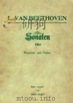 SONAFEN FUR PIANOFORTE UND VIOLINE=贝多芬小提琴与钢琴奏鸣曲（小提琴分册）     PDF电子版封面    L.VAN BEETHOVEN 