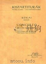CONCERTO FUR VIOLINE UND ORCHESTER FOR VIOLIN AND ORCHESTRA=小提琴协奏曲   1957  PDF电子版封面    REZSO KOKAI 