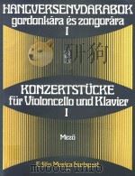 KONZERTSTUCKE FUR VIOLONCELLO UND KLAVIER I     PDF电子版封面    HANGVERSENYDARABOK 