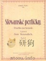 Slovanske Perlicky(附分谱)     PDF电子版封面    Edice F.CH. 