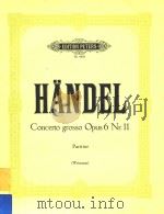 Concerto grosso Opus 6 Nr.11=大协奏曲二首     PDF电子版封面    Handel 