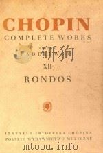 Chopin Complete Works Ⅻ Rondos   1962  PDF电子版封面     