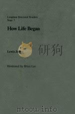 LONGMAN STRUCTURAL READERS STAGE 3 HOW LIFE BEGIN   1978  PDF电子版封面  0582538122  LEWIS JONES 