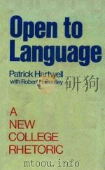 OPEN TO LANGUAGE A NEW COLLEGE RHETORIC（1982 PDF版）