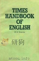 TIMES HANDBOOK OF ENGLISH   1985  PDF电子版封面  9971401711  M K SHARMA 