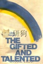 THE GIFTED AND TALENTED   1980  PDF电子版封面    GILDA BERGER 