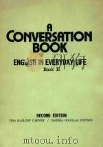 A CONVERATION BOOK ENGLISH IN EVERYDAY LIFE BOOK 2   1986  PDF电子版封面  0131723707   
