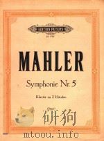 Symphonie Nr.5 Klavier zu 2 Handen=第五交响乐     PDF电子版封面    Mahler 