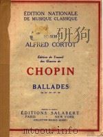 Alfred Cortot Editions de Travail des OEuvres de Chopin Ballade op.23-38-47-52=肖邦叙事曲（ PDF版）