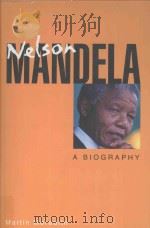 NELSON MANDELA:A BIOGRAPHY   1997  PDF电子版封面  0241136288   