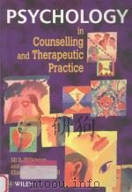 PSYCHOLOGY IN COUNSELLING AND THERAPEUTIC PRACTICE   1997  PDF电子版封面  0471955620  JILL D.WILKINSON，ELIZABETH A.C 